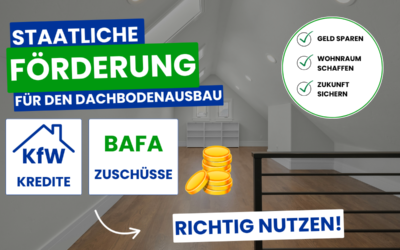Staatliche Förderung für den Dachbodenausbau – KfW-Kredite und BAFA-Zuschüsse richtig nutzen